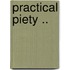 Practical Piety ..