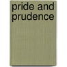 Pride And Prudence door Timothy Shay Arthur