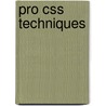 Pro Css Techniques by Jeff Croft