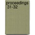 Proceedings  31-32