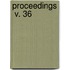 Proceedings  V. 36