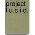 Project L.U.C.I.D.