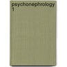 Psychonephrology 1 by None