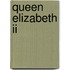 Queen Elizabeth Ii