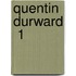 Quentin Durward  1