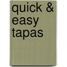 Quick & Easy Tapas by Silvana Franco
