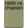 Rabbi vs. Chaplain door Tovia Singer