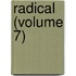 Radical (Volume 7)