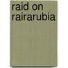 Raid on Rairarubia by W. Royce Adams