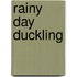 Rainy Day Duckling