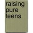 Raising Pure Teens