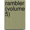 Rambler (Volume 5) door General Books