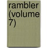 Rambler (Volume 7) door General Books