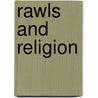 Rawls And Religion door Daniel A. Dombrowski