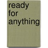 Ready for Anything by Lynn F. Howard