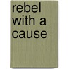 Rebel with a Cause by Natalie Anderson
