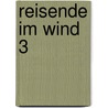 Reisende im Wind 3 door François Bourgeon
