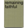 Remaining Faithful by William Hendriksen