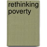 Rethinking Poverty door James P. Bailey