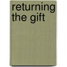 Returning The Gift door Joseph Bruchac