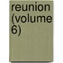 Reunion (Volume 6)