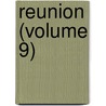 Reunion (Volume 9) by General Books