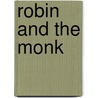 Robin And The Monk door Martin Remphry
