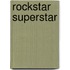 Rockstar Superstar