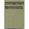 Romanian Feminists by Not Available