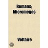Romans; Micromegas by Voltaire