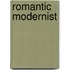 Romantic Modernist