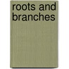 Roots and Branches by Robert Duncan