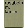 Rosabeth M. Kanter by Wood J. C