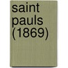 Saint Pauls (1869) by Trollope Anthony Trollope
