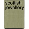 Scottish Jewellery door Diana Scarisbrick