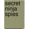 Secret Ninja Spies door Alex Ko