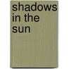 Shadows In The Sun door Betty Davies