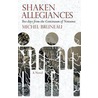 Shaken Allegiances door Michel Bruneau