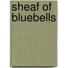 Sheaf Of Bluebells door Emmuska Orczy Orczy