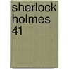 Sherlock Holmes 41 by Sir Arthur Conan Doyle