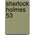 Sherlock Holmes 53