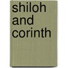Shiloh and Corinth door Timothy T. Isbell