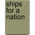 Ships For A Nation