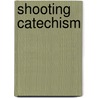 Shooting Catechism by Richard Freder Meysey-Thompson