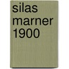 Silas Marner  1900 door George Eliott