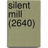 Silent Mill (2640) door Hermann Sudermann