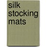 Silk Stocking Mats door Paula Laverty