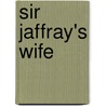Sir Jaffray's Wife by Arthur Williams Marchmont