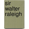 Sir Walter Raleigh by Penry Williams