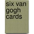 Six Van Gogh Cards